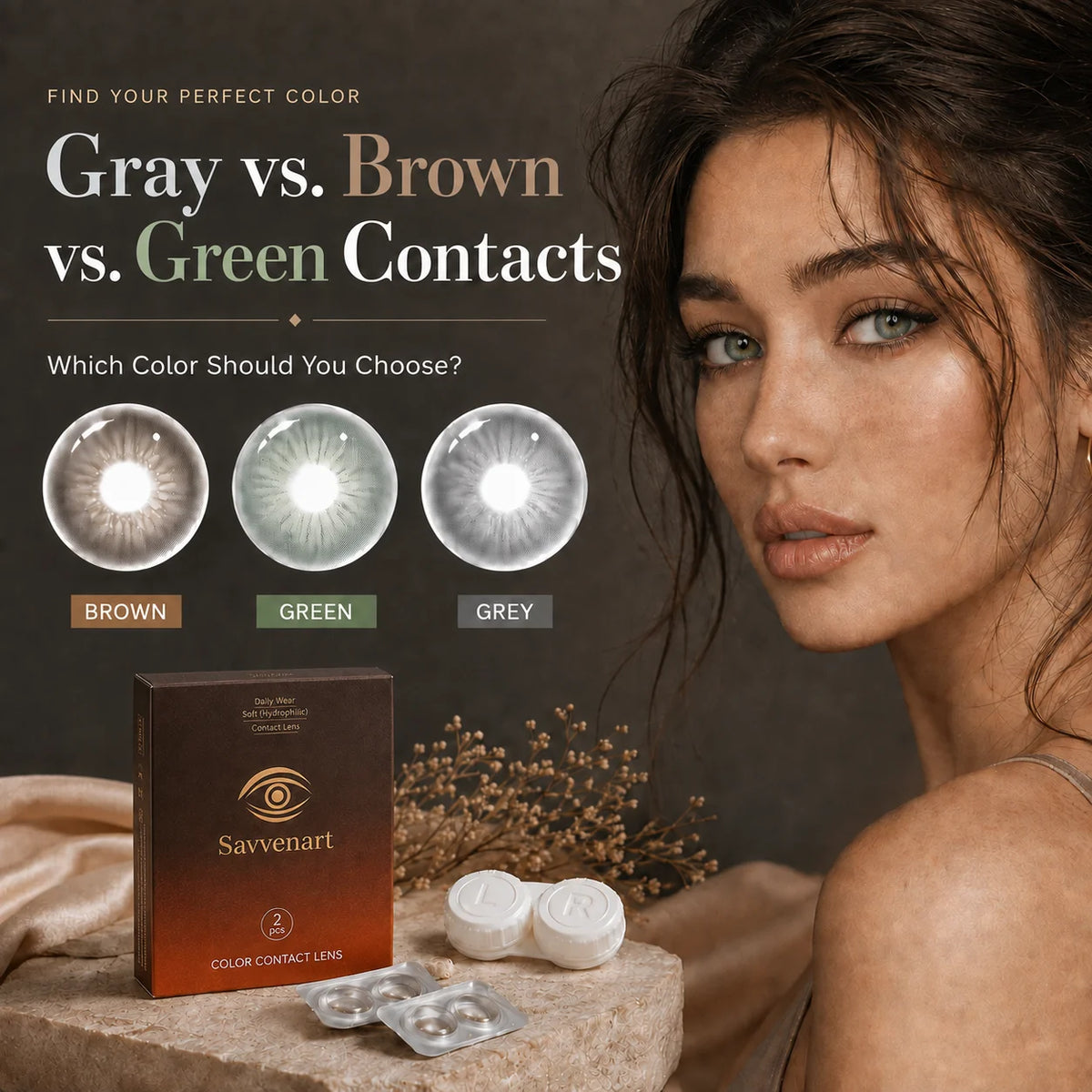 Gray vs Brown vs Green Contacts: Which Color Should You Choose at Savvenart